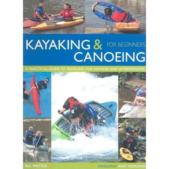 Kayaking & Canoeing for Beginners (Paperback)
