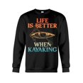 Kayaking Design Kayaker Kayak Sweatshirt