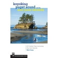 thumbnail image 1 of Pre-Owned Kayaking Puget Sound & the San Juan Islands: 60 Trips in Northwest Inland Waters, Including the Gulf Islands, 3rd Edition (Paperback) 1594856850 9781594856853, 1 of 1