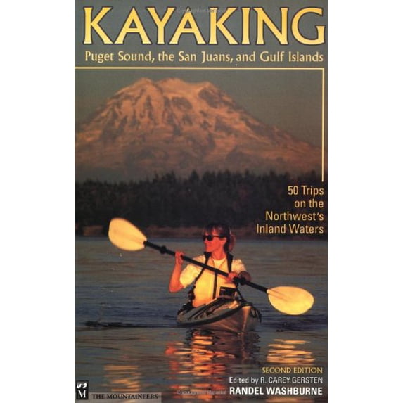 Pre-Owned Kayaking Puget Sound, the San Juans, and Gulf Islands: 50 Trips on the Northwest's Inland Waters (Paperback) 0898866073 9780898866070