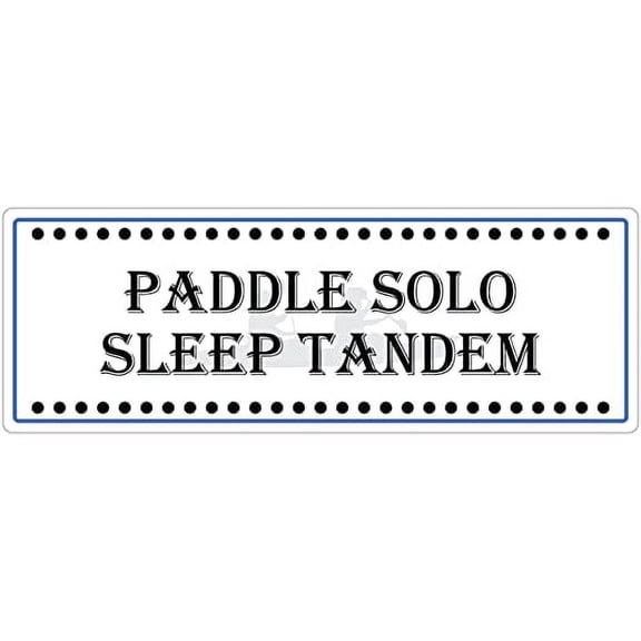 Kayaking Rafting Paddling Saying - Paddle Solo Sleep Tandem - White BG with a Kayak Design Die Cut ((Reflective)) 3M Vinyl Decal Bumper Sticker 3x8 inches