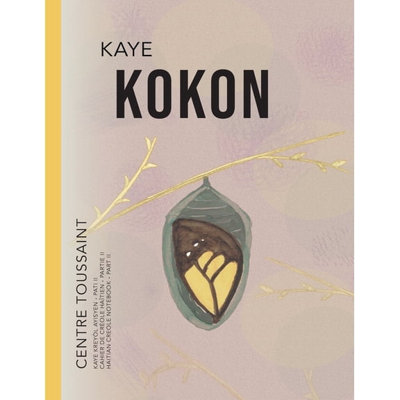 Kaye Kokon: Kaye Kreyl Ayisyen - Pati II, (Paperback)