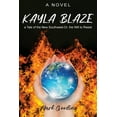 thumbnail image 1 of Kayla Blaze: a Tale of the New Southwest-Or, the Will to Resist, (Paperback), 1 of 1