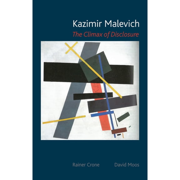 Kazimir Malevich : The Climax of Disclosure (Paperback)