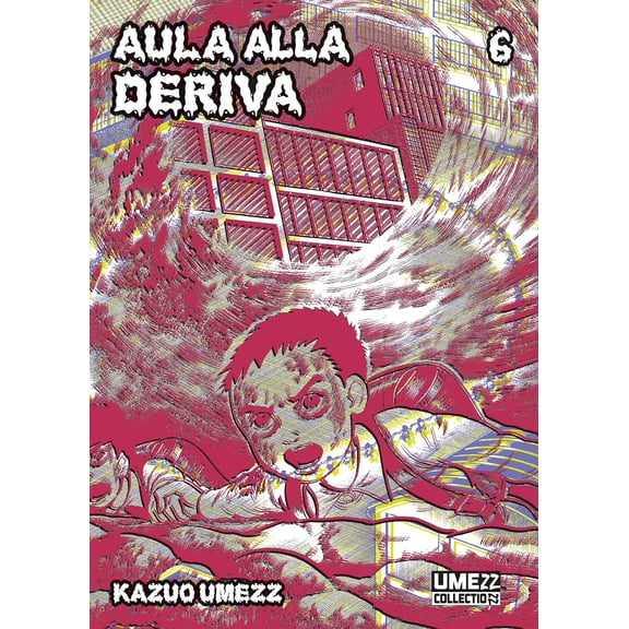 Kazuo Umezu Aula alla deriva (Vol. 6) (Paperback)