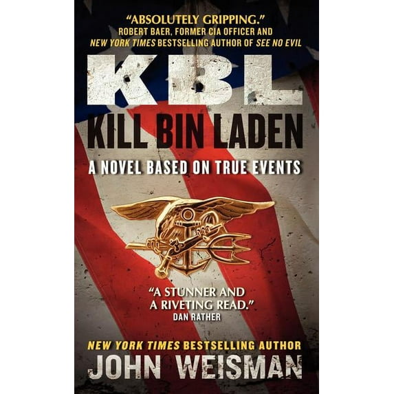 Kbl: Kill Bin Laden: A Novel Based on True Events, (Paperback)