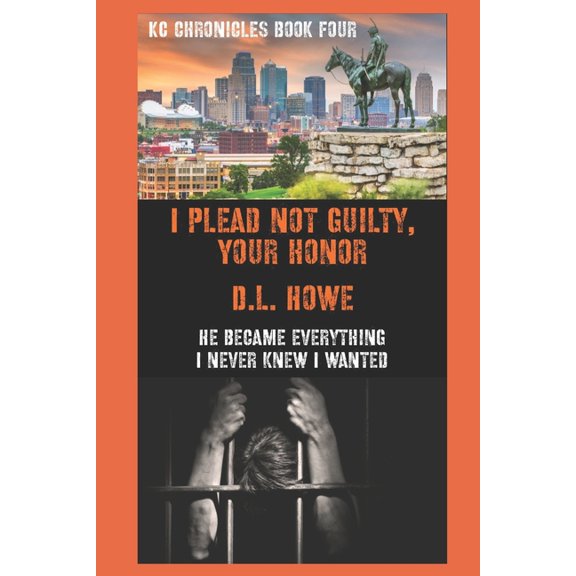 Kc Chronicles: I Plead Not Guilty, Your Honor (Series #4) (Paperback)