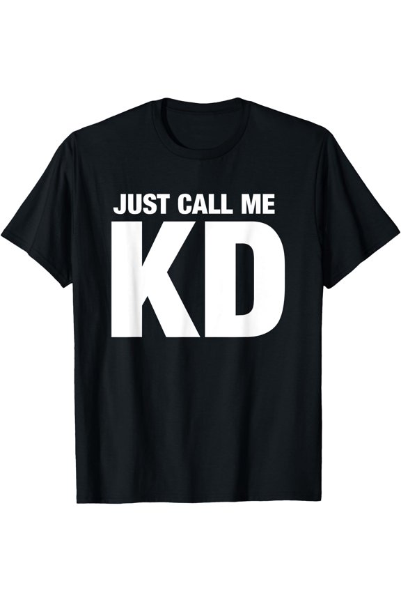 Kd Nickname First Name - Just Call Me Kd Initials T-Shirt