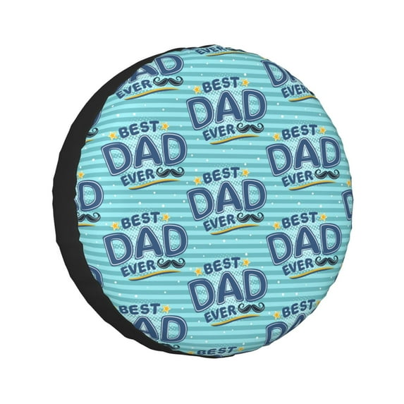 Kdxio Best Dad Ever for Tire Cover Wheel Protectors Tyre Covers Weatherproof Wheel Covers Universal Fit for Trailer Rv SUV Truck Camper Travel Trailers 15 inch