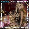 thumbnail image 1 of Ke$Ha - I Am The Dance Commander + I Command You To Dance: The Remix - Music & Performance - CD, 1 of 2