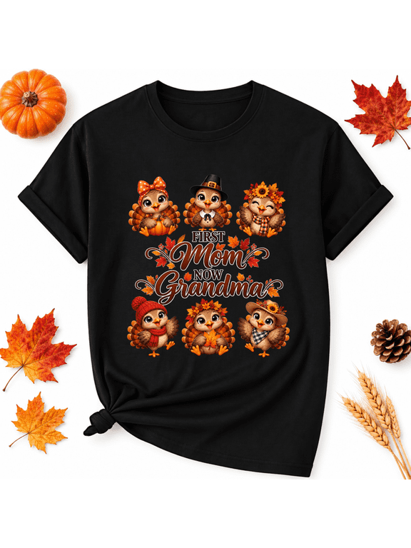 First Mom Now Grandma Thanksgiving Cotton Graphic Women's T-Shirt