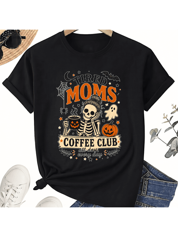 Tired Mom Coffee Club Skeleton All Day Halloween for Women Cotton Graphic T-Shirt
