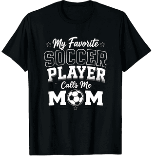 KeHetSoft Women's Favorite Soccer Player Calls Me Mom Cotton Graphic T-Shirt