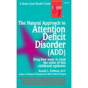 Keats Good Health Guides The Natural Approach to Attention Deficit Disorder Add, Spiral-Bound