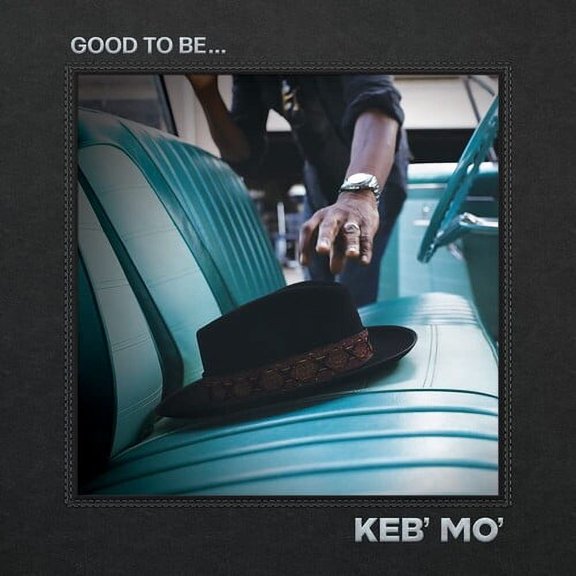 Keb' Mo - Good To Be... - Music & Performance - Vinyl