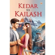 Kedar to Kailash, Paperback