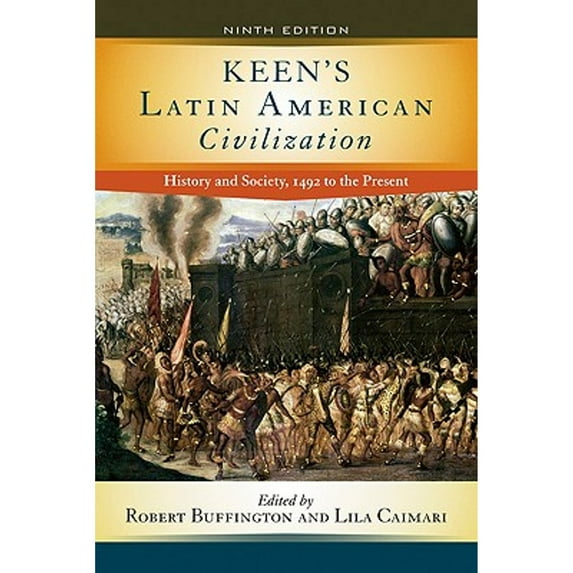 Pre-Owned Keen's Latin American Civilization: History and Society, 1492 to the Present (Paperback) 0813344085 9780813344089