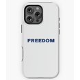 thumbnail image 1 of Freedom Political Statement Design Phone Case for iPhone 16 15 14 13 12 11 Pro Max, 1 of 2