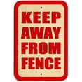 thumbnail image 1 of Keep Away from Fence Sign, 1 of 1