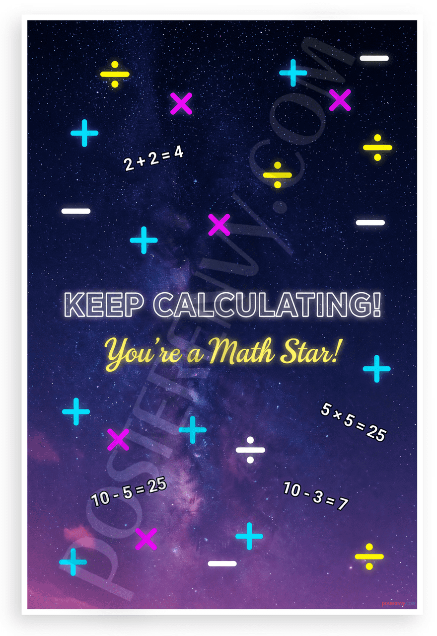 Keep Calculating You're a Math Star Motivational 12x18 US Made Poster ...