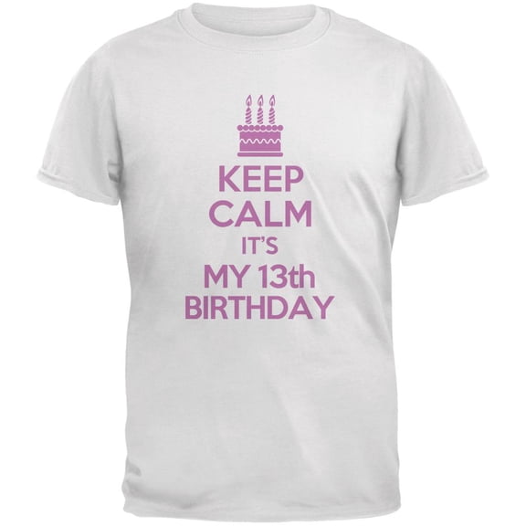 Keep Calm 13th Birthday Girl White Youth T-Shirt - Youth Medium