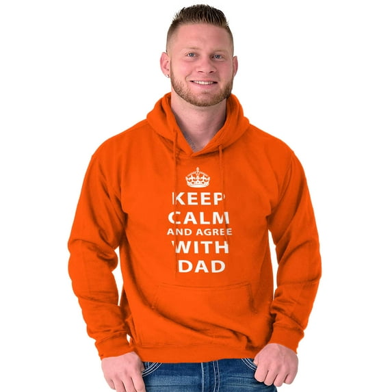 Keep Calm And Agree With Dad Crown Men's Big & Tall Graphic Hoodie Brisco Brands 4X