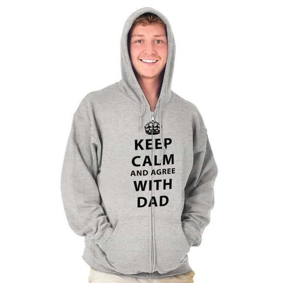 Keep Calm And Agree With Dad Crown Men's Big & Tall Graphic Zip Up Hoodie Brisco Brands 4X