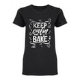thumbnail image 1 of Keep Calm And Bake Phrase Shaped T-Shirt Women -Image by Shutterstock, Female Small, 1 of 2