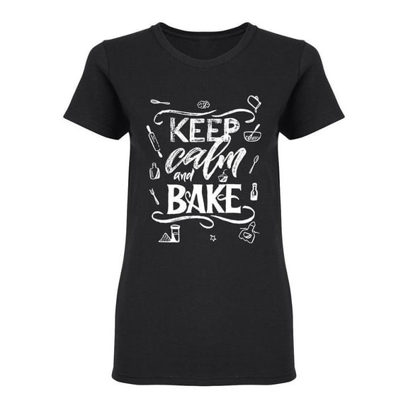 Keep Calm And Bake Phrase Shaped T-Shirt Women -Image by Shutterstock, Female Small