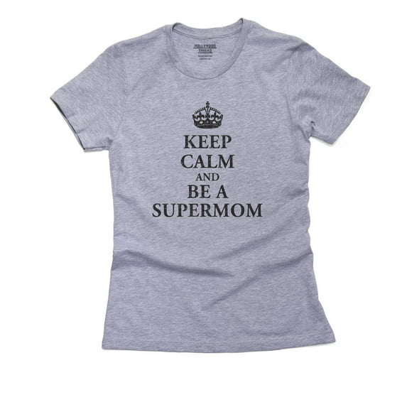 Keep Calm And Be A Super Mom Mother Love Women's Cotton Grey T-Shirt