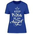 thumbnail image 1 of Keep Calm And Be An Angel T-Shirt Women -Image by Shutterstock Women T-Shirt, Female Small, 1 of 2
