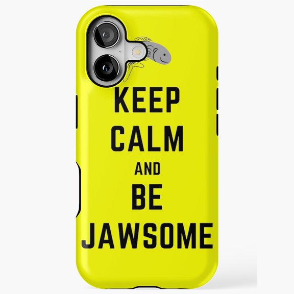 Keep Calm And Be Jawsome Funny Fishing Quote iPhone Tough Case with iPhone 11 to 17 Pro Max