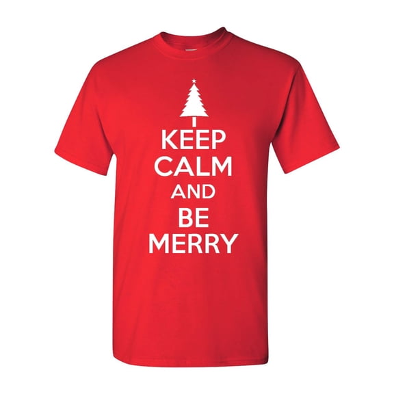 Keep Calm And Be Merry Adult T-Shirt Tee