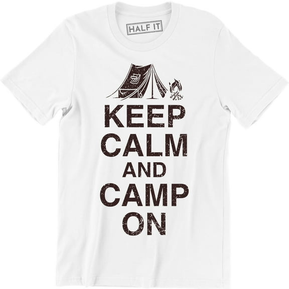 Keep Calm And Camp On - Camping Forest Outdoors Men's Gift T-Shirt