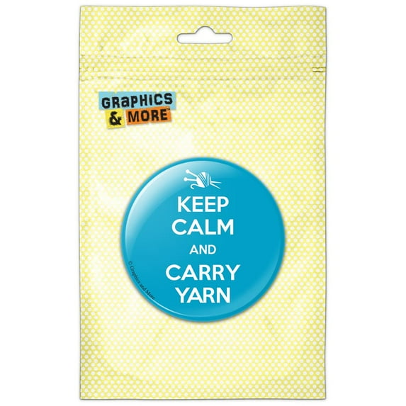 Keep Calm And Carry Yarn Knitting Pinback Button Pin Badge