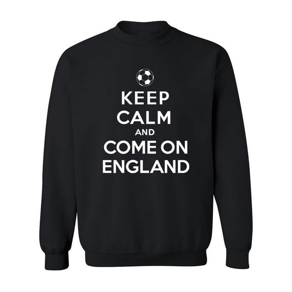 Keep Calm And Come On England. Sweatshirt Men -Image by Shutterstock, Male 5X-Large