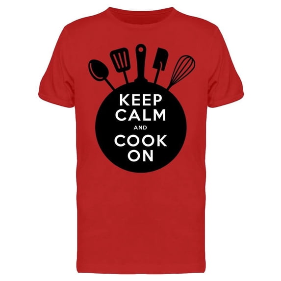 Keep Calm And Cook On Quote Tee Men's -Image by Shutterstock