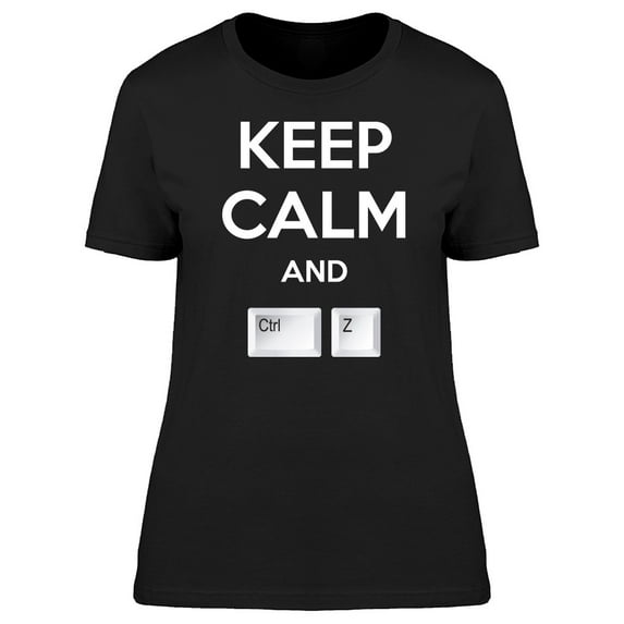 Keep Calm And Crtl Z T-Shirt Men -Image by Shutterstock, Male 3X-Large