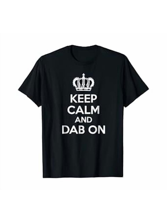 Keep Calm And Dab On Shirt - Funny Shirts BLACK Unisex S-5XL Hot Trending Shirt, Vintage Birthday Gift