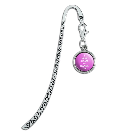 Keep Calm And Dance On Ballet Dancer Metal Bookmark Page Marker with Charm