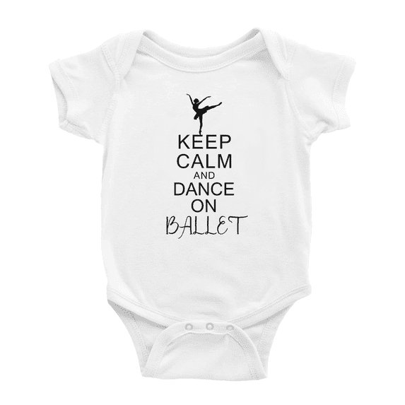 Keep Calm And Dance On Ballet Funny Baby Outfits Boy Girl Unisex