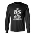 thumbnail image 1 of Keep Calm And Don't Forget To Be Awesome Sarcastic Novelty Gift Idea Adult Humor Funny Men's Long Sleeve Shirts, 1 of 3