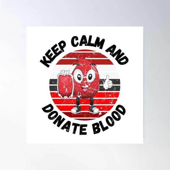 Keep Calm And Donate Blood Poster Wall Art, Modern Wall Decor, 16x16 UNFRAMED