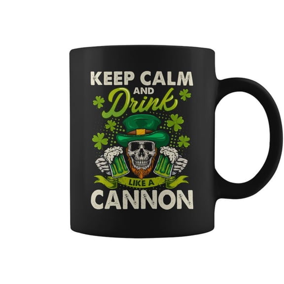 Keep Calm And Drink Like A Keep Calm And Letcannon Handle It Coffee Mugs