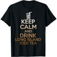 thumbnail image 1 of Keep Calm And Drink Long Island Iced Tea Funny Cocktail T-Shirt, 1 of 4