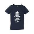 thumbnail image 1 of Keep Calm And Drum On Drummer Musician Funny Toddler Kids T-Shirt Tee, 1 of 2