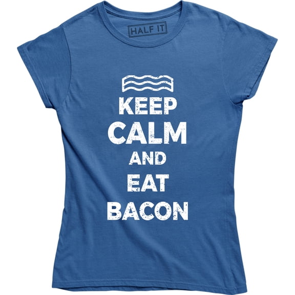 Keep Calm And Eat Bacon Foodie Lovers Funny Epic Food Party Gag Gift T-Shirt