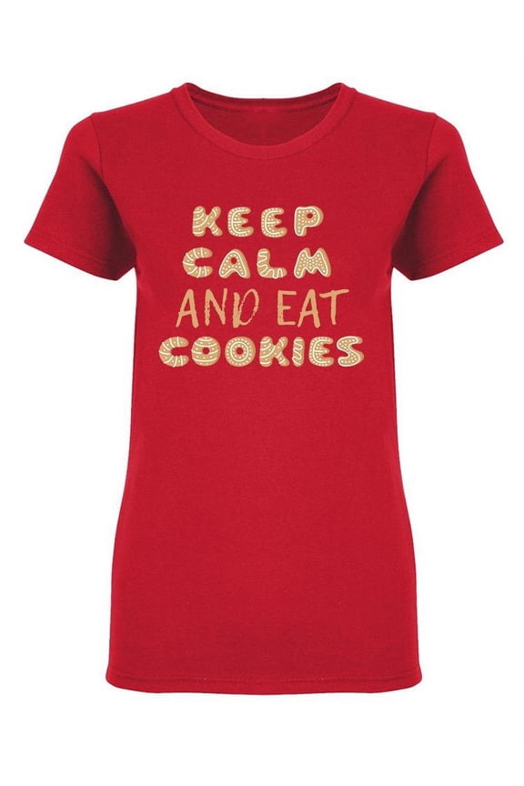 Keep Calm And Eat Cookies Shaped T-Shirt Women -Image by Shutterstock, Female x-Large