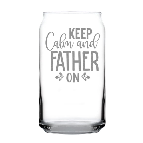 Keep Calm And Father On Engraved 16oz Can-Shaped Pint Glass, Perfect Father's Day Gift, Unique Etched Beer Glass For Dad