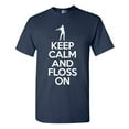 thumbnail image 1 of Keep Calm And Floss On Dance Funny DT Adult T-Shirt Tee, 1 of 2